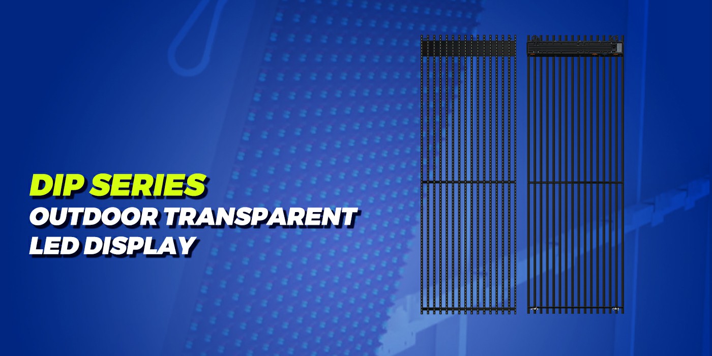 DIP series Outdoor Transparent LED screen